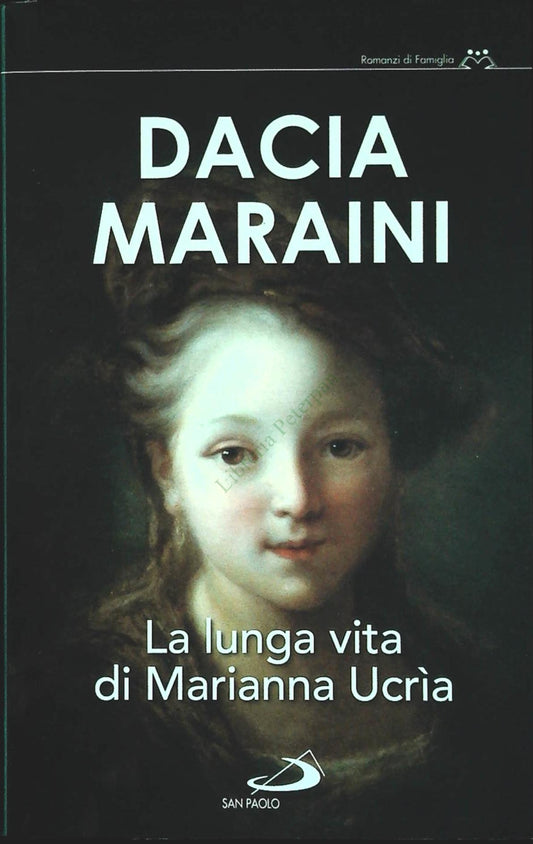 LA LUNGA VITA DI MARIANNA UCRIA' - DACIA MARAINI-SAN PAOLO 2015-OUTLET DEL LIBRO