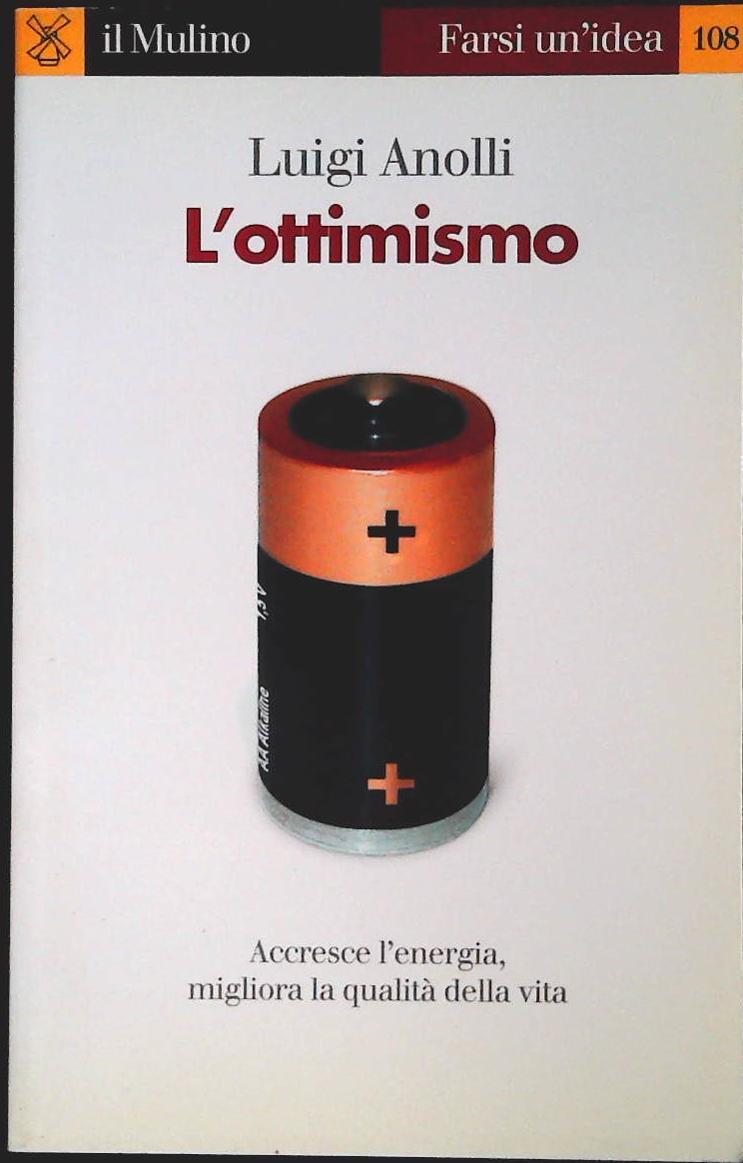 L'OTTIMISMO - LUIGI ANOLLI - IL MULINO 2010 - OUTLET DEL LIBRO