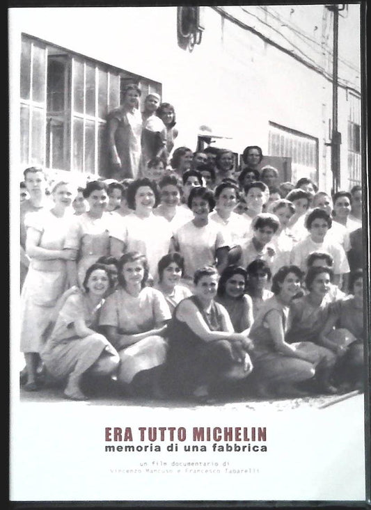 ERANO TUTTI MICHELIN. MEMORIA DI UNA FABBRICA - DVD
