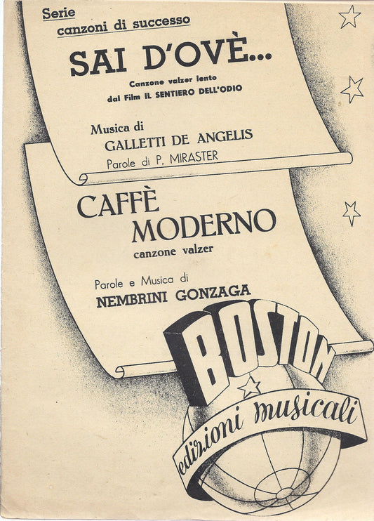 SAI DOV'E'.. Galletti, De Angelis - CAFFE' MODERNO  Nembrini, Gonzaga # SPARTITO