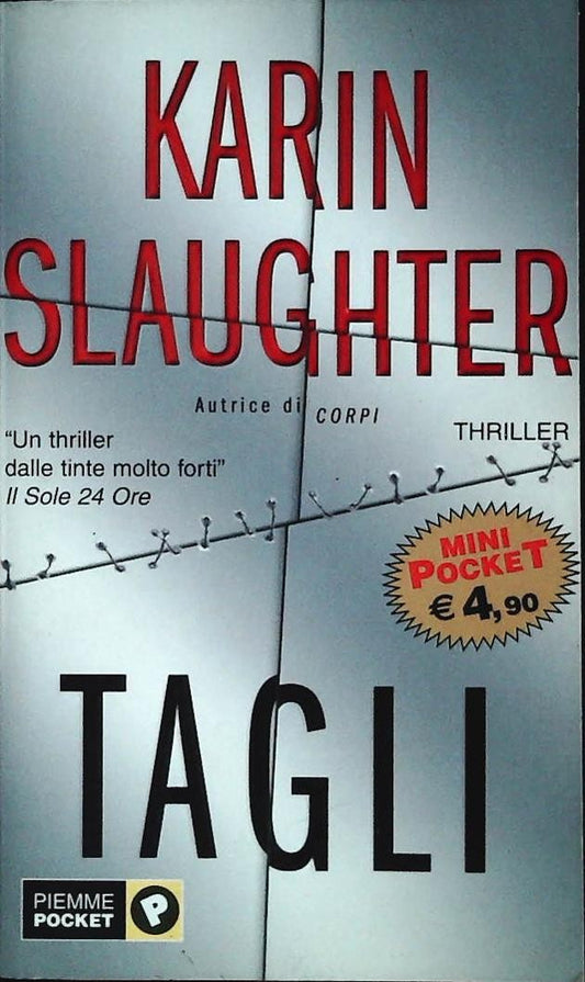 TAGLI - KARIN SLAUGHTER - PIEMME POCKET 2005 - OUTLET DEL LIBRO