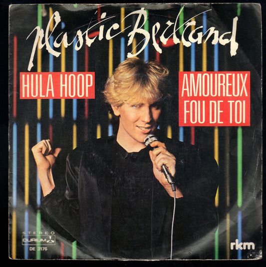 HULA HOOP - AMOUREUX FOU DE TOI - PLASTIC BERTRAND