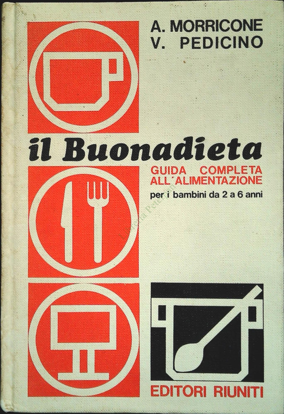 IL BUONADIETA. GUIDA ALL'ALIMENTAZIONE DA 2 A 6 ANNI -A. MORRICONE-V PEDICINO