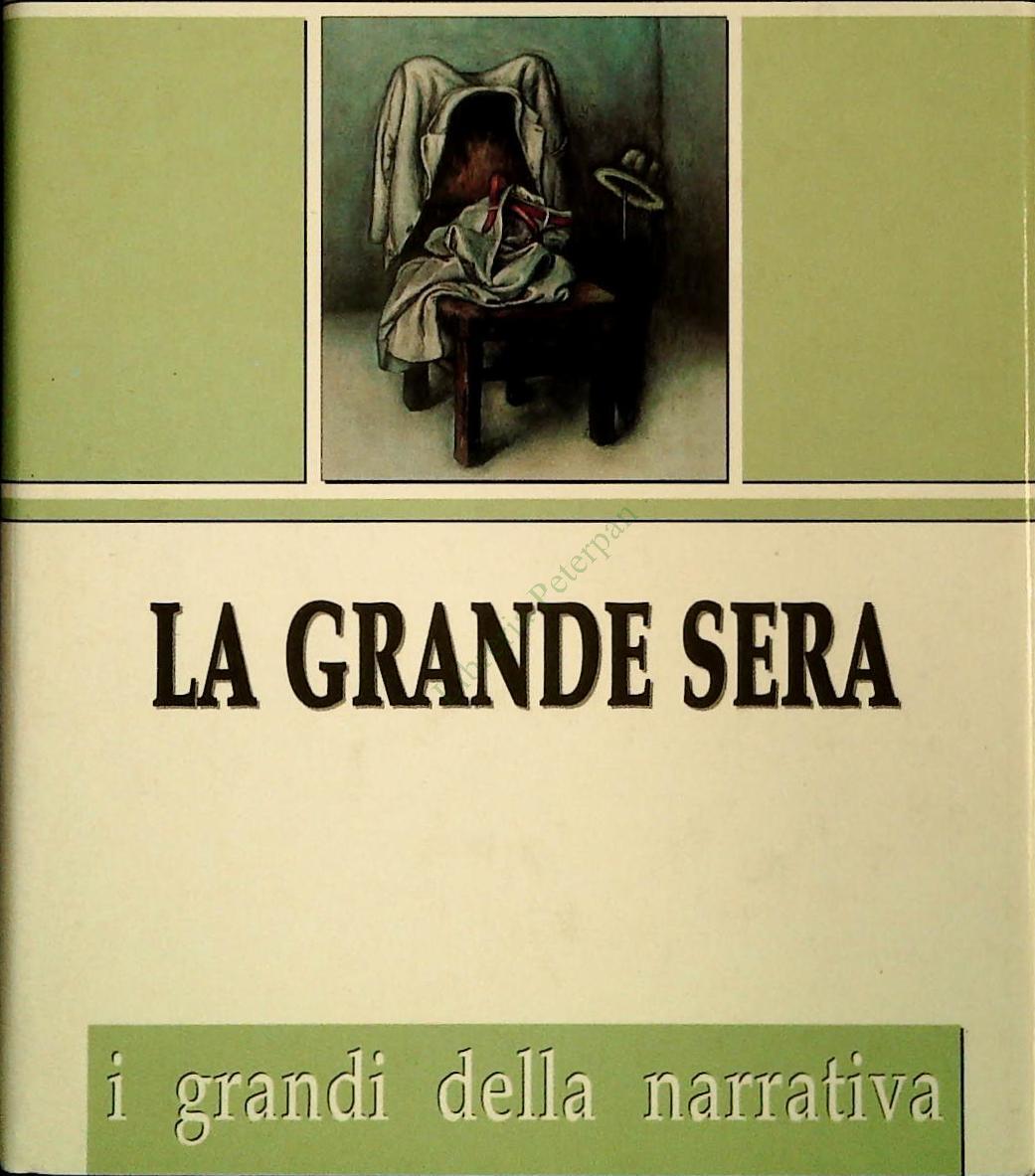 LA GRANDE SERA - GIUSEPPE PONTIGGIA