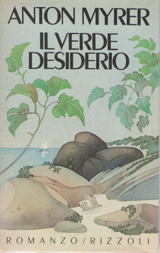 IL VERDE DESIDERIO - AMTON MYRER