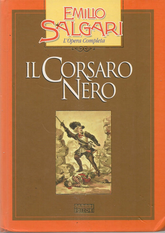 IL CORSARO NERO - EMILIO SALGARI - ED. FABBRI 2002