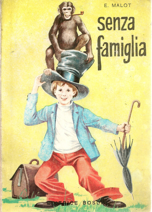SENZA FAMIGLIA - E MALOT - EDITRICE BOSCHI 1970