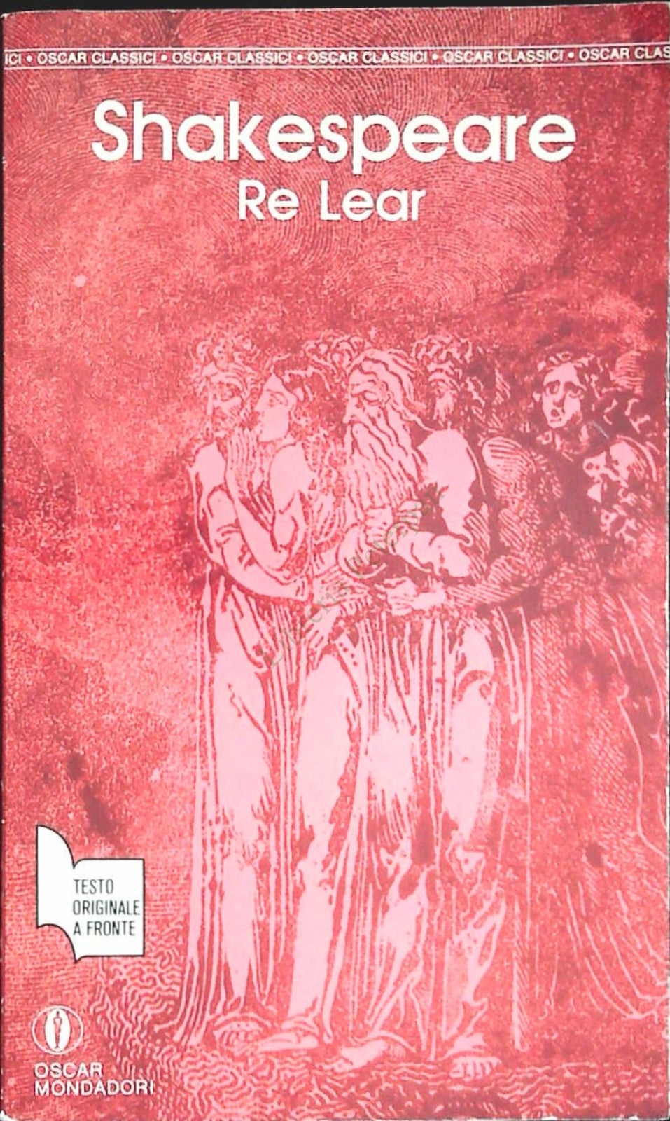 RE LEAR - WILLIAM SHAKESPEARE - MONDADORI 1989 - ENGLISH-ITALIAN TEXT
