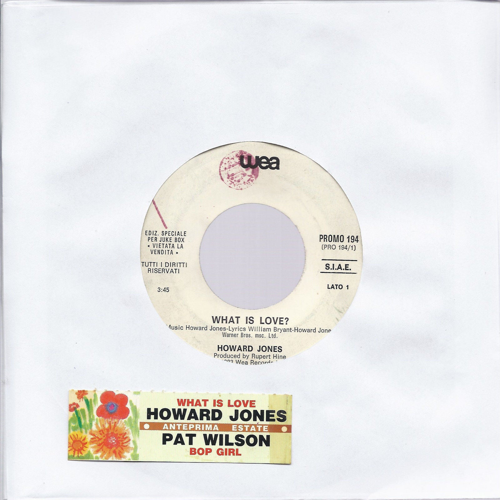 WHAT IS LOVE? -- HOWARD JONES -- BOP GIRL -- PAT WILSON  - Edizione per Juke Box