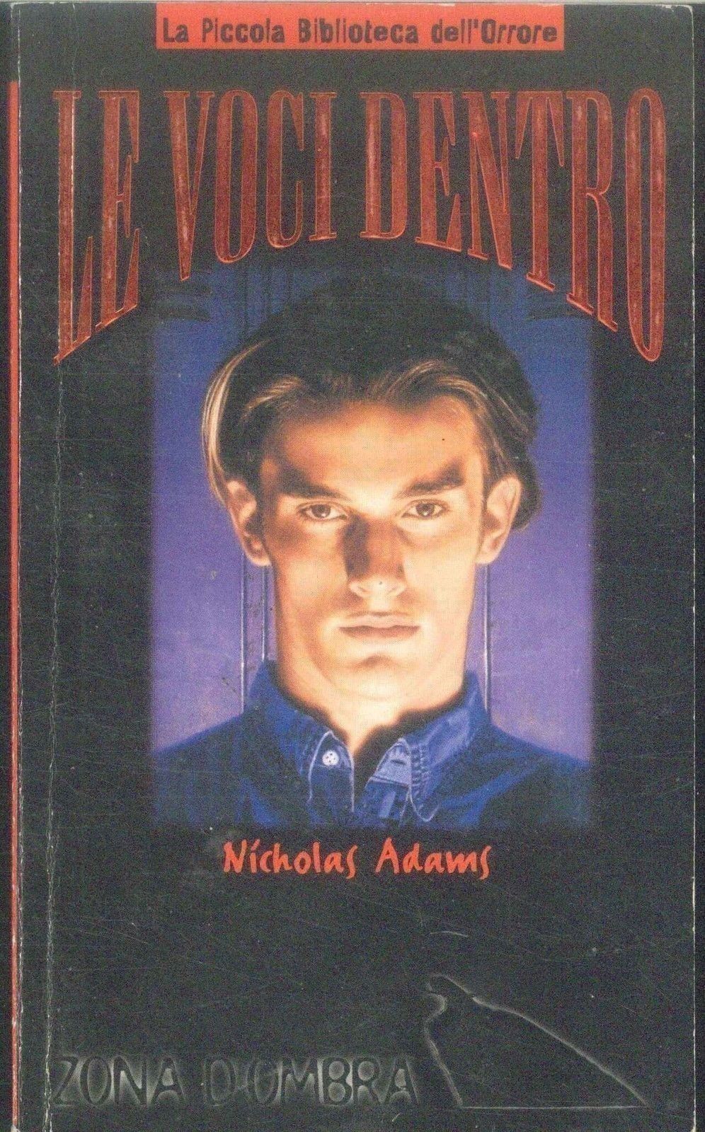 LE VOCI DENTRO - NICHOLAS ADAMS - ZONA D'OMBRA