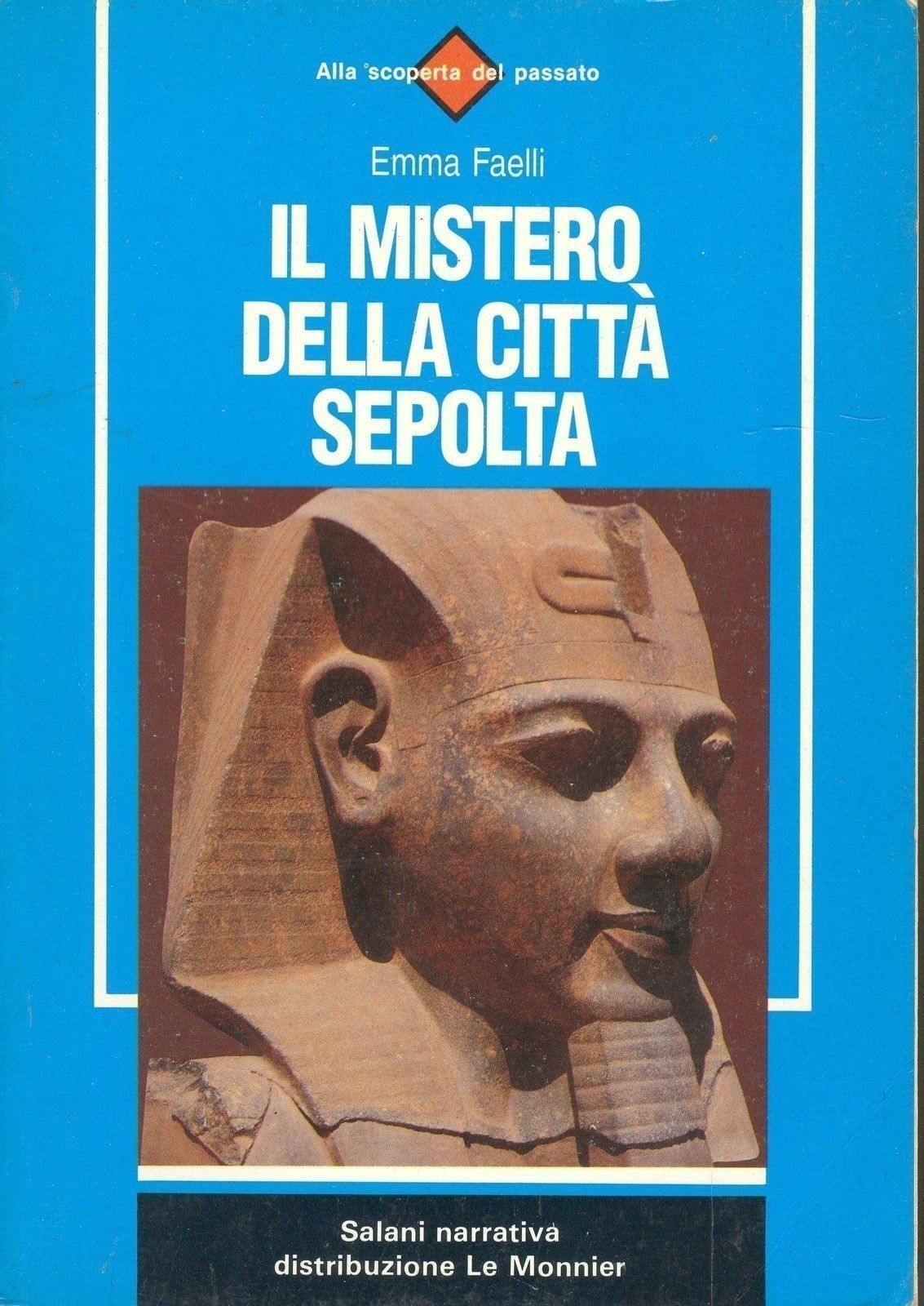IL MISTERO DELLA CITTA' SEPOLTA - EMMA FAELLI - SALANI 1994 - OUTLET DEL LIBRO