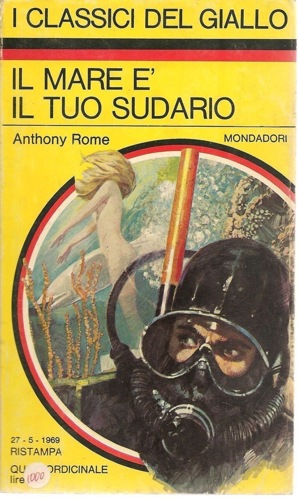 IL MARE E' IL TUO SUDARIO - ANTHONY ROME - CLASSICI DEL GIALLO N. 61