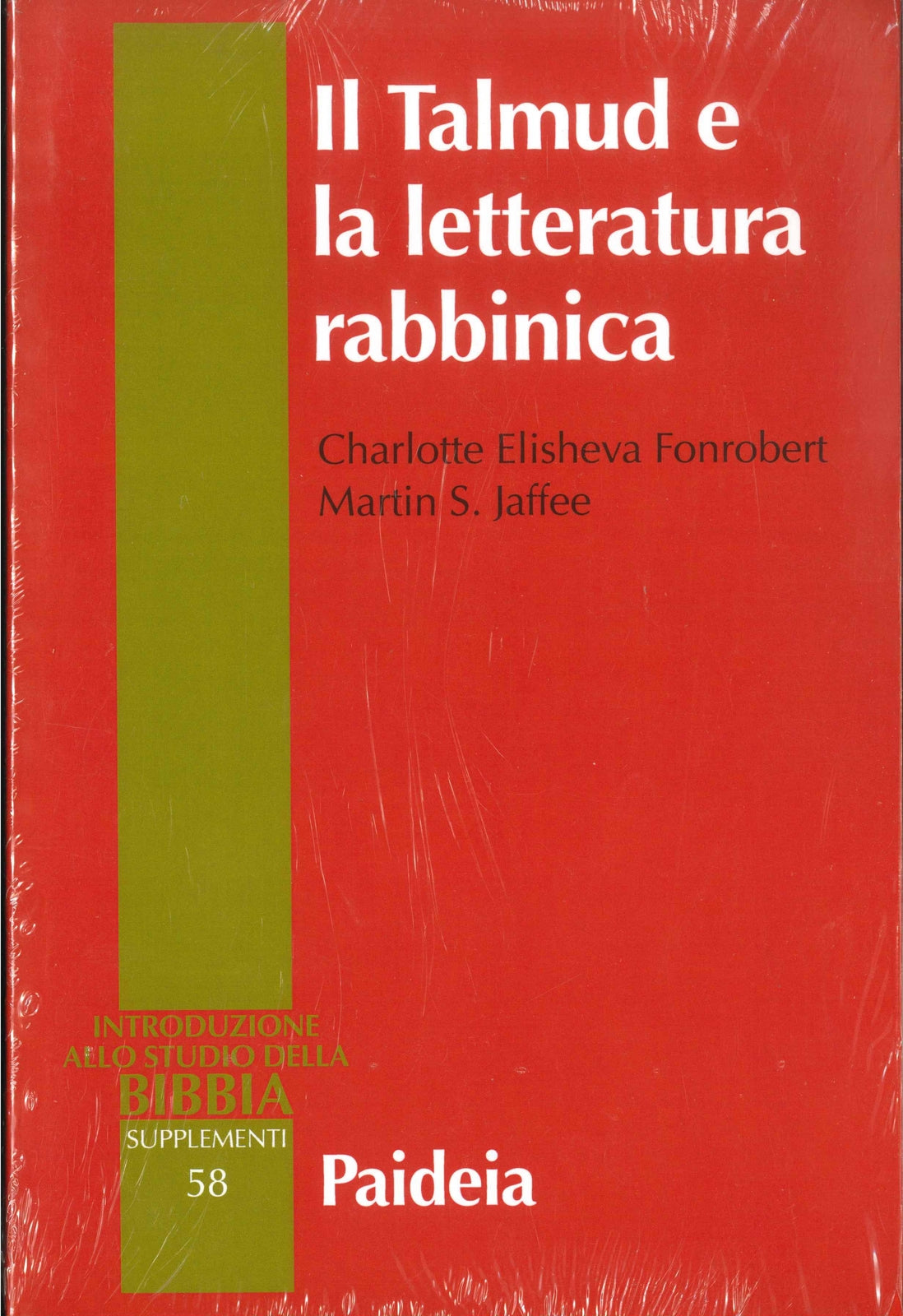 IL TALMUD E LA LETTERATURA RABBINICA - C. ELISHEVA FONROBERT MARTIN S. JAFFEE