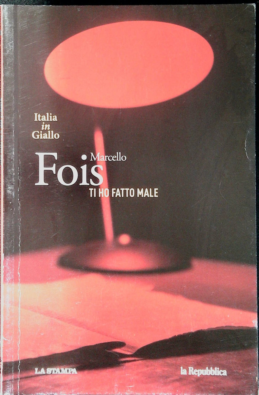 TI HO FATTO MALE - MARCELL FOIS - ITALIA IN GIALLO