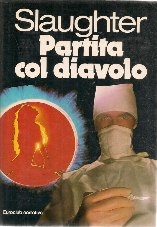 PARTITA COL DIAVOLO - SLAUGHTER - ED.  EUROCLUB 1980