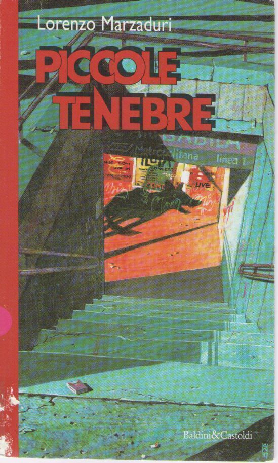 PICCOLE TENEBRE - LORENZO MARZADURI