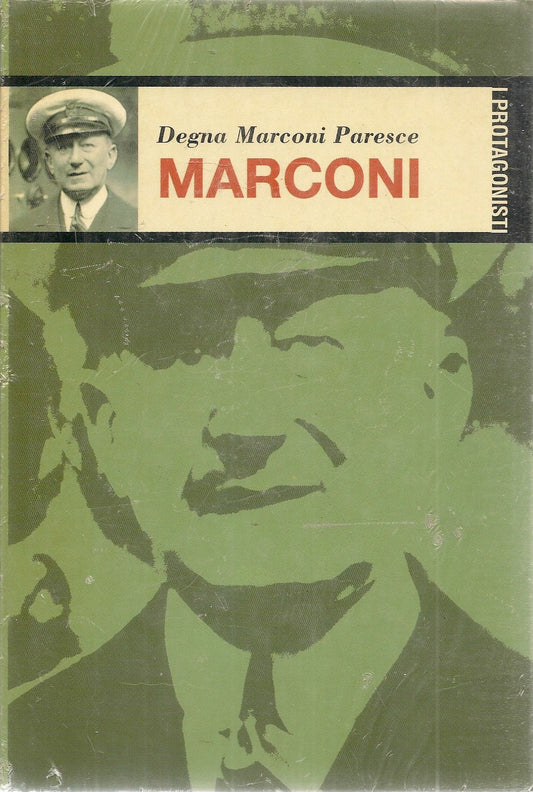 MARCONI- DEGNA MARCONI PARESCE - I PROTAGONISTI ED. 2002