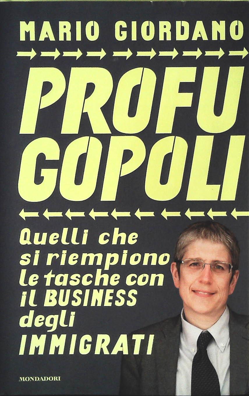 PROFUGOPOLI - ARIO GIORDANO - MONDADORI 2016 - OUTLET DEL LIBRO