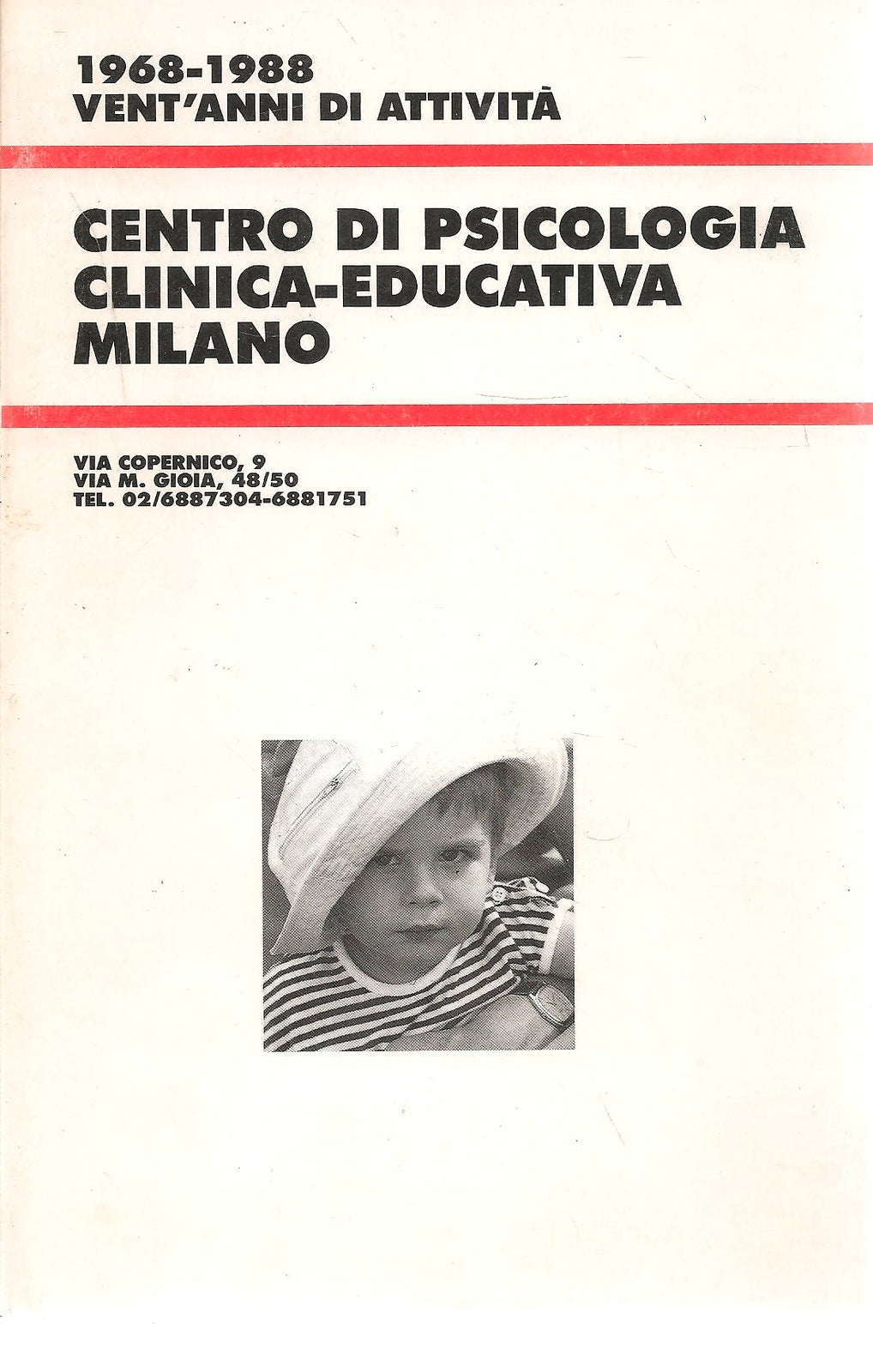 CENTRO DI PSICOLOGIA CLINICA-EDUCATIVA MILANO   1968-1988 VENT'ANNI DI ATTIVITA'
