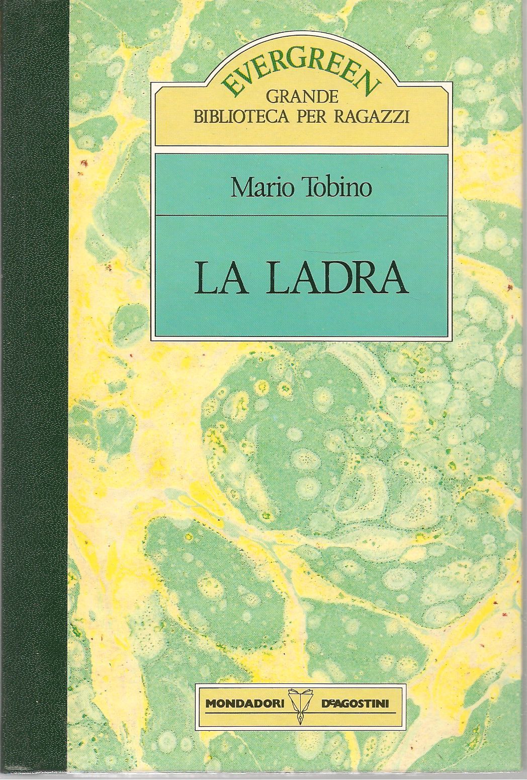 LA LADRA - MARIO TOBINO    EVERGREEN GRANDE BIBLIOTECA DEI RAGAZZI