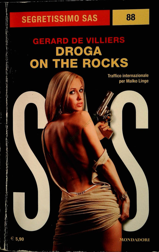 DROGA ON THE ROCKS - GERARD DE VILLIERS - SEGRETISSIMO SAS N. 88