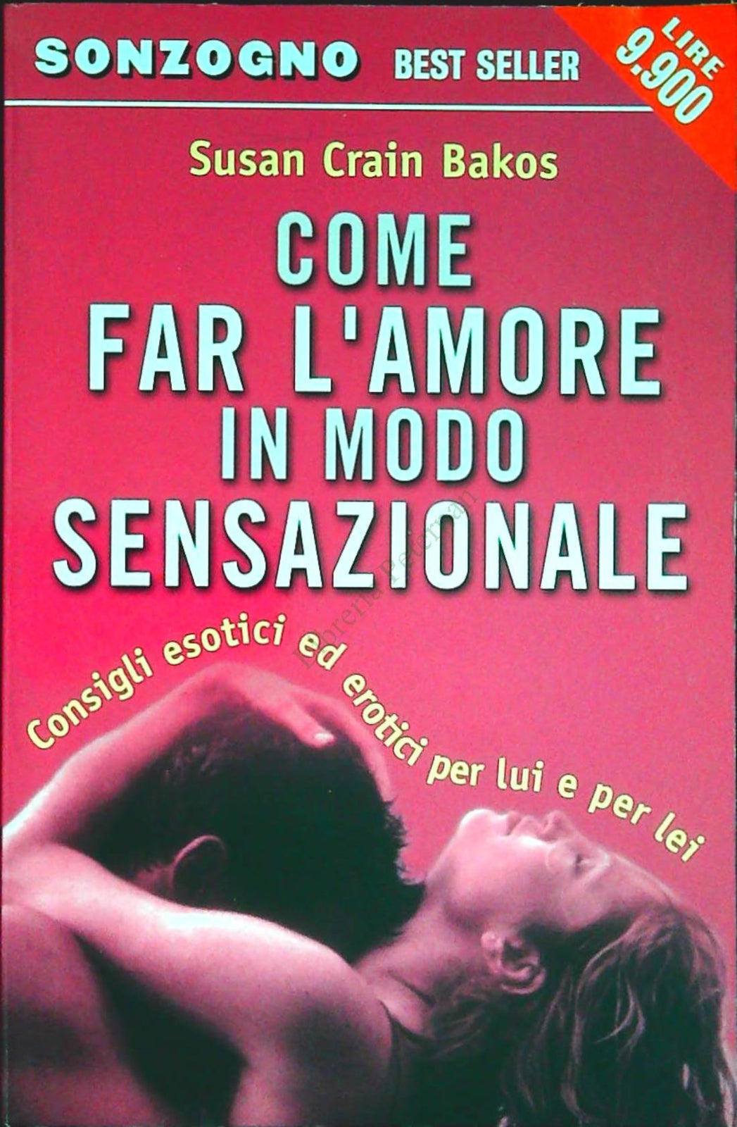 COME FAR L'AMORE IN MODO SENSAZIONALE - SUSAN CRAIN BAKOS