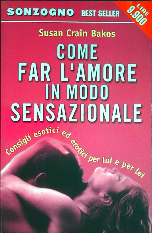COME FAR L'AMORE IN MODO SENSAZIONALE - SUSAN CRAIN BAKOS