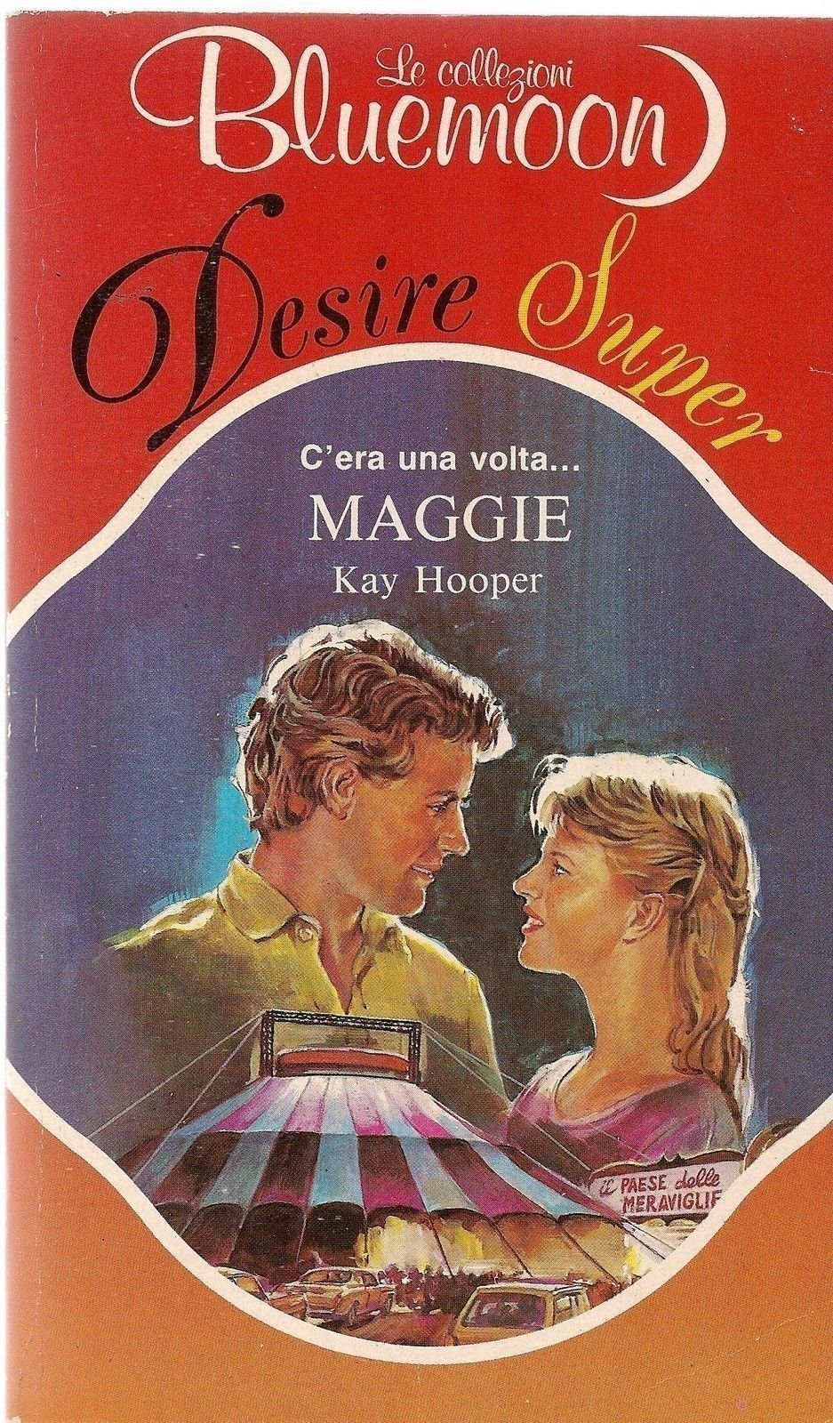 C'ERA UNA VOLTA...MAGGIE-KAY HOOPER-BLUEMOON DESIRE SUPER N. 31-OUTLET DEL LIBRO