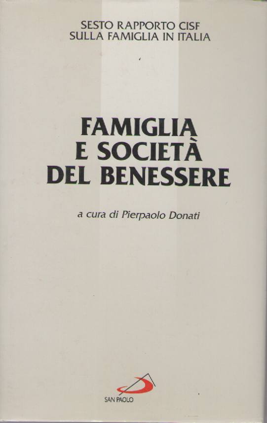 FAMIGLIA E SOCIETA' DEL BENESSERE - PIERPAOLO DONATI