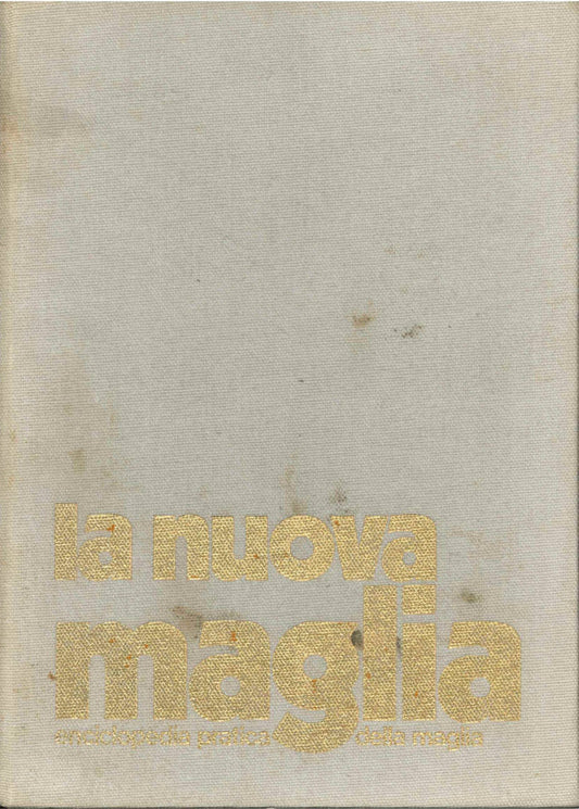 LA NUOVA MAGLIA - ENCICLOPEDIA PARTICA DELLA MAGLIA