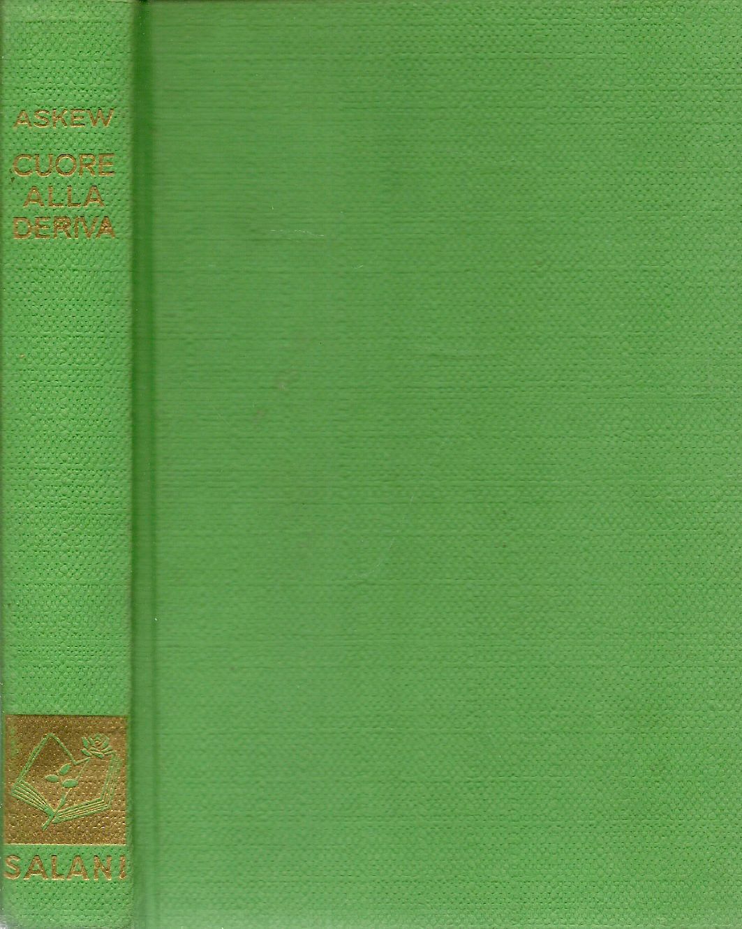 CUORE ALLA DERIVA - ASKEW - ROMANZI DELLA ROSA