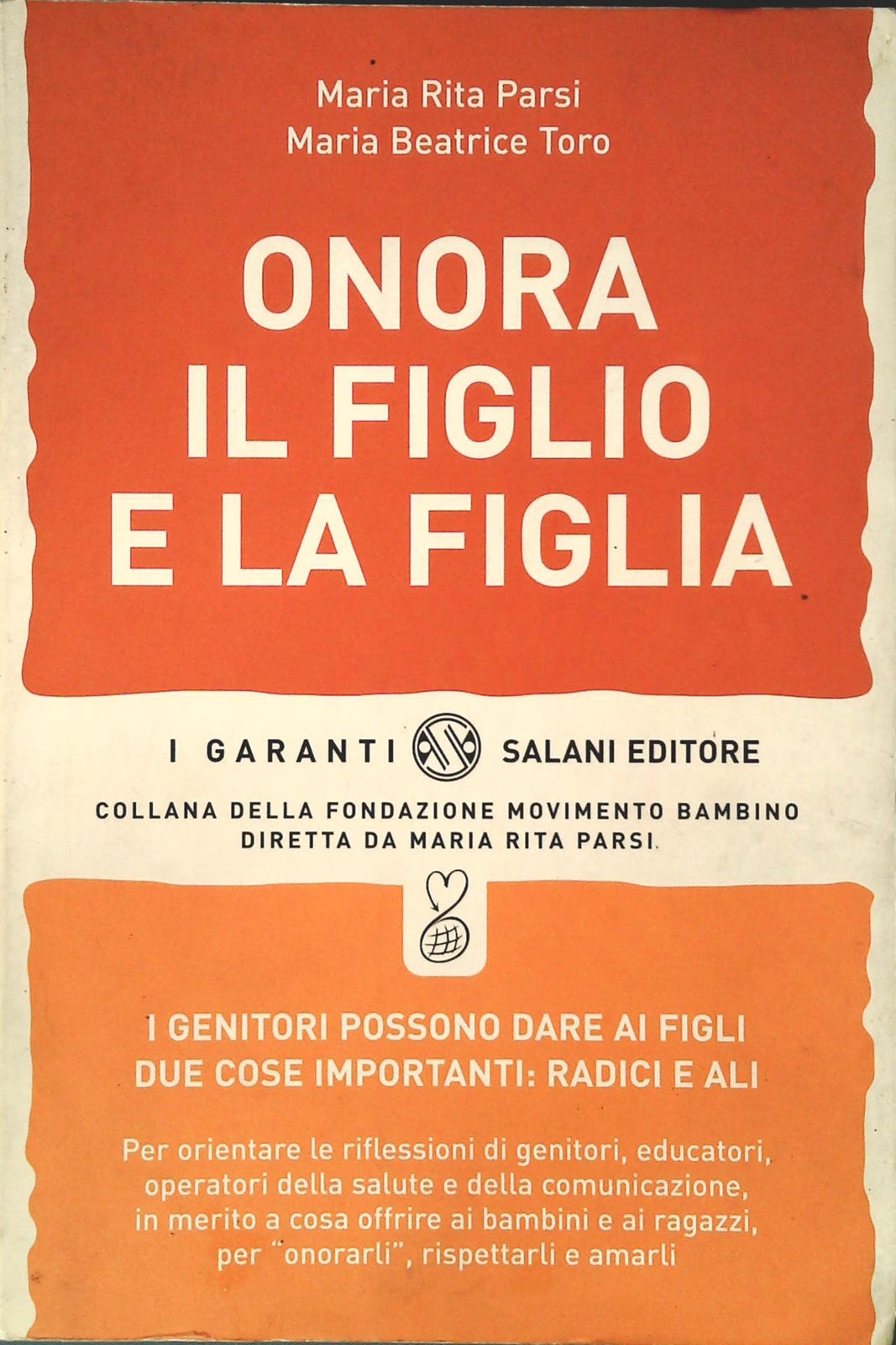 ONORA IL FIGLIO E LA FIGLIA - MARIA RITA PARSI-MARIA BEATRICE TORO