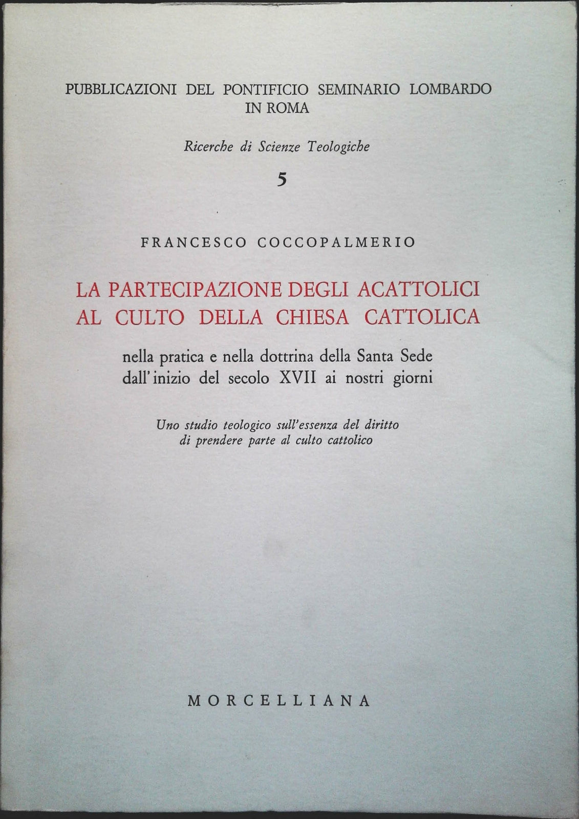 LA PARTECIPAZIONE DEGLI ACATTOLICI AL CULTO DELLA CHIESA CATTOLICA-COCCOPALMERIO