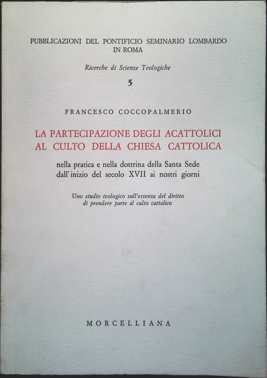 LA PARTECIPAZIONE DEGLI ACATTOLICI AL CULTO DELLA CHIESA CATTOLICA-COCCOPALMERIO