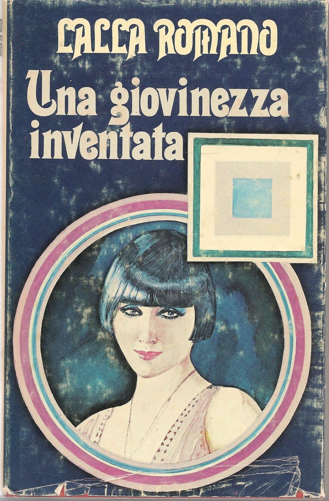 UNA GIOVINEZZA INVENTATA - LALLA ROMANO