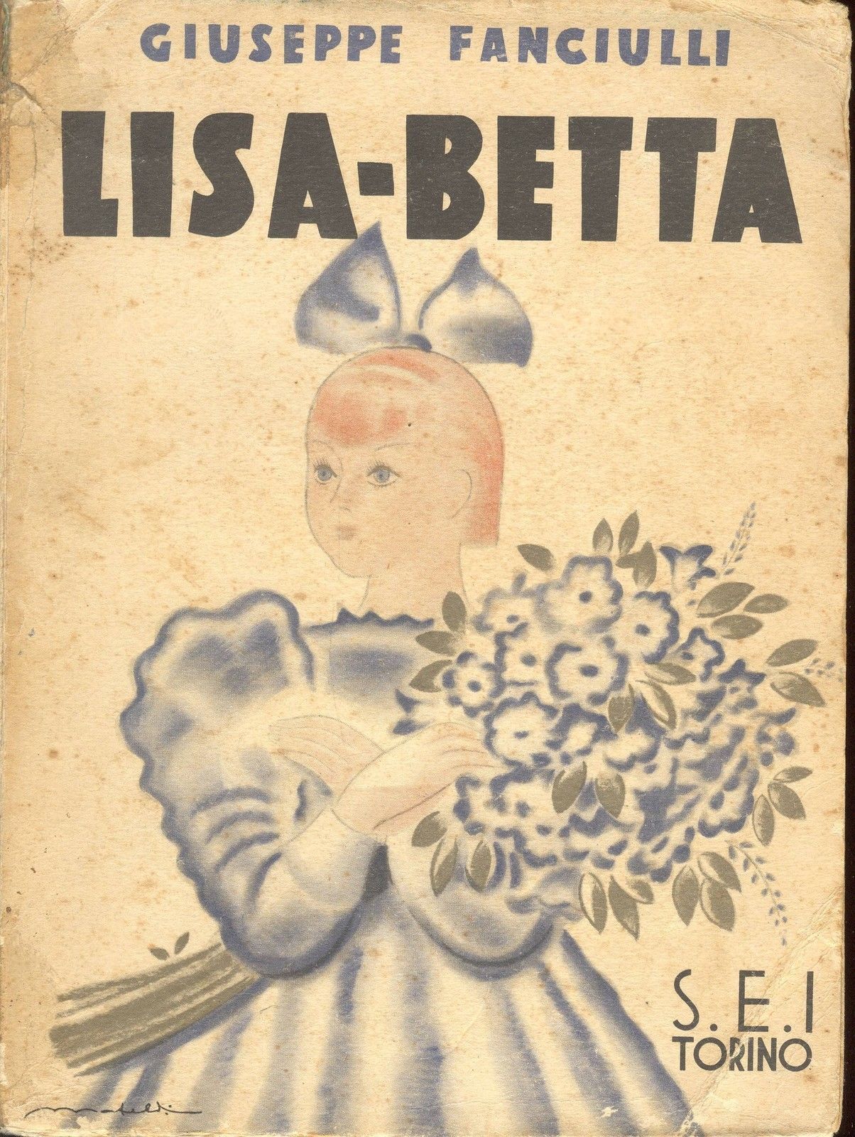 LISA-BETTA - GIUSEPPE FANCIULLI - EDIZIONI SEI 1939
