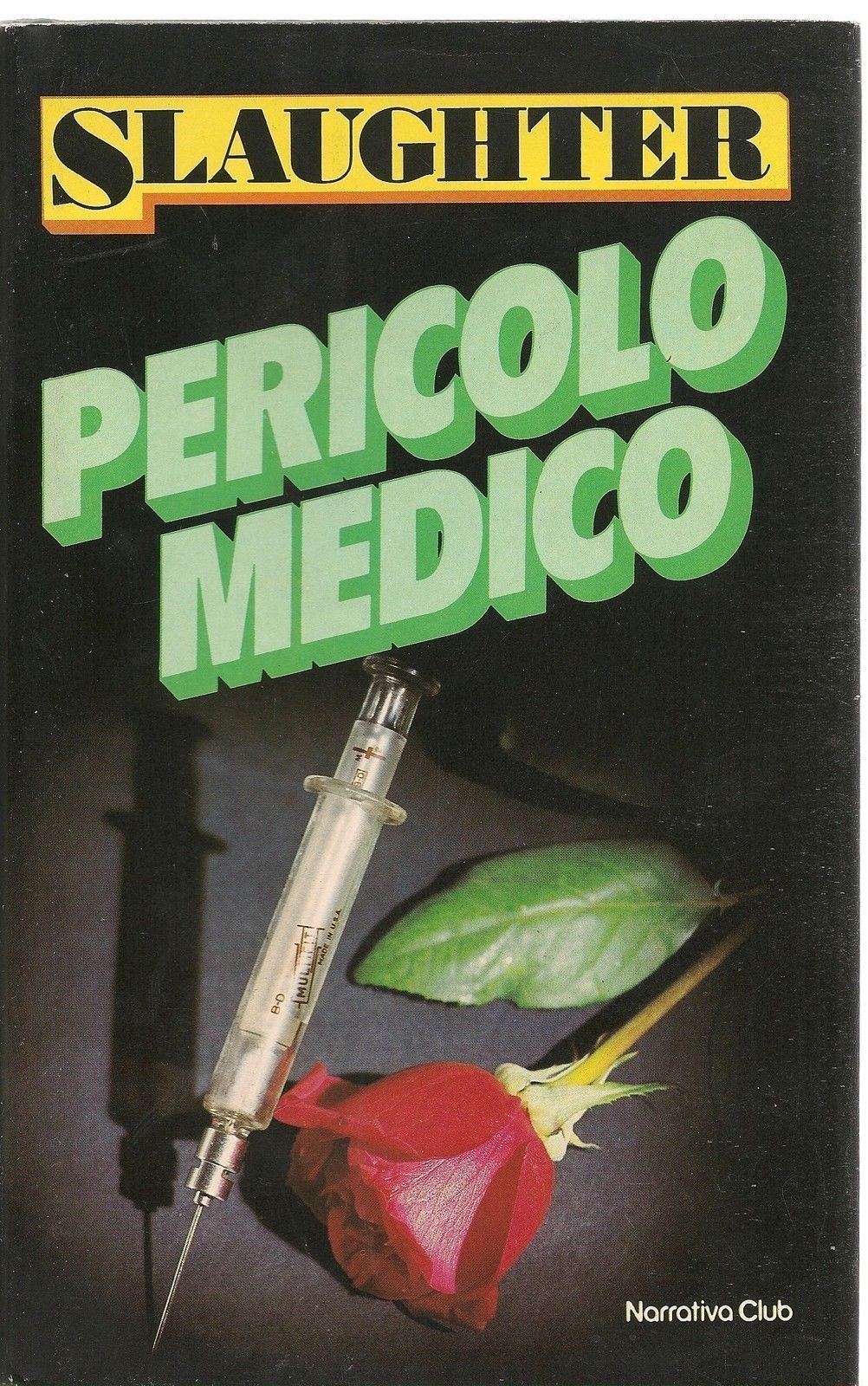 PERICOLO MEDICO - SLAUGHTER - ED. EUROCLUB