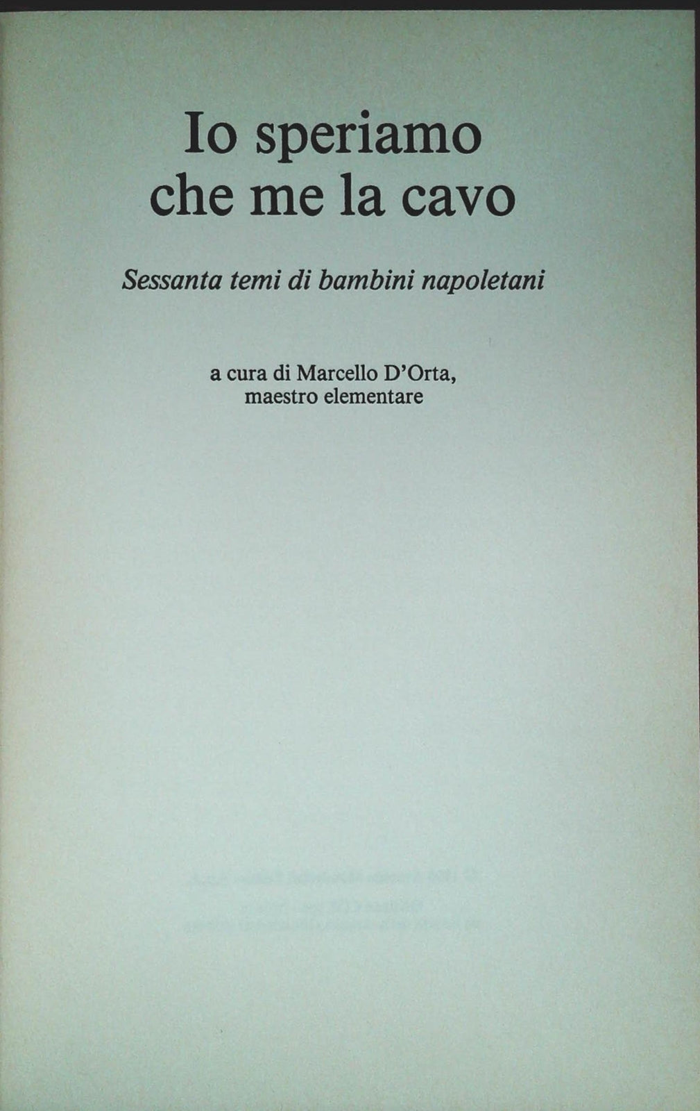 IO SPERIAMO CHE ME LA CAVO - MARCELLO D'ORTA - CDE 1990