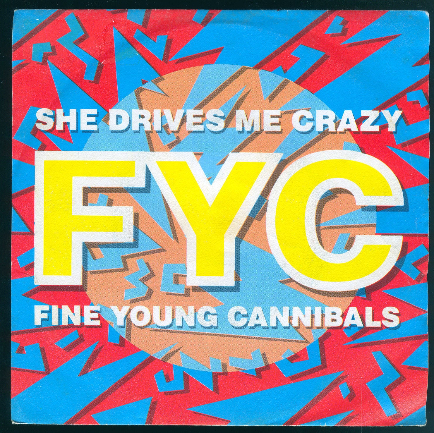 SHE DRIVES ME CRAZY - PULL THE SUCKER OFF # FYC FINE YOUNG CANNIBALS