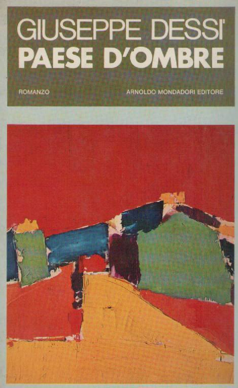 PAESE D'OMBRE - GIUSEPPE DESSI'   EDIZIONE MONDADORI 1973