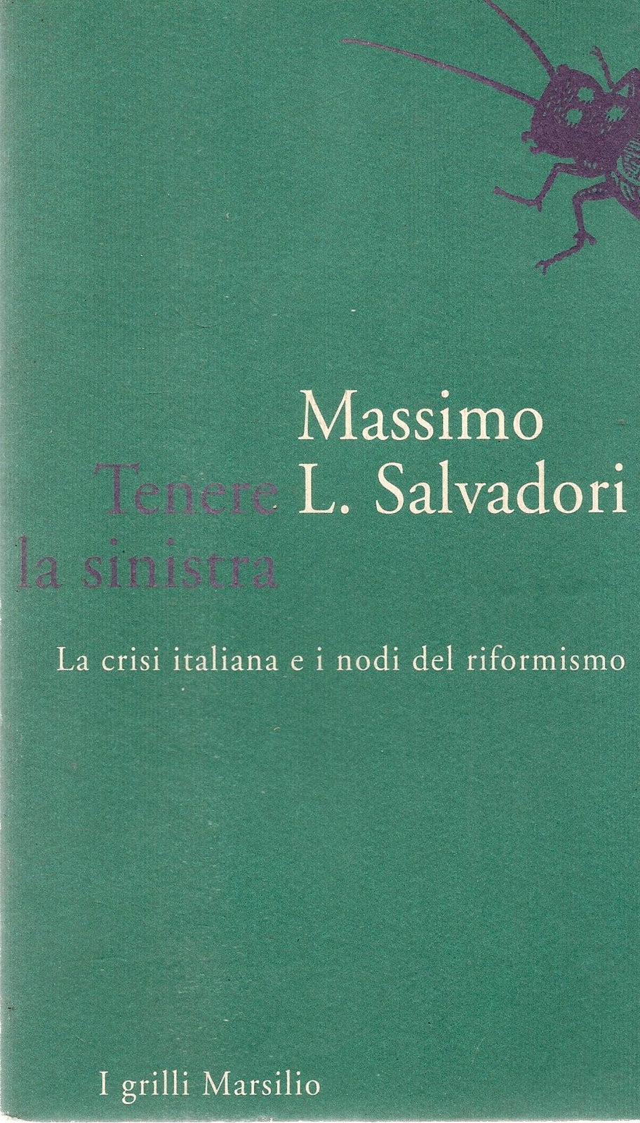 TENERE LA SINISTRA - MASSIMO SALVADORI