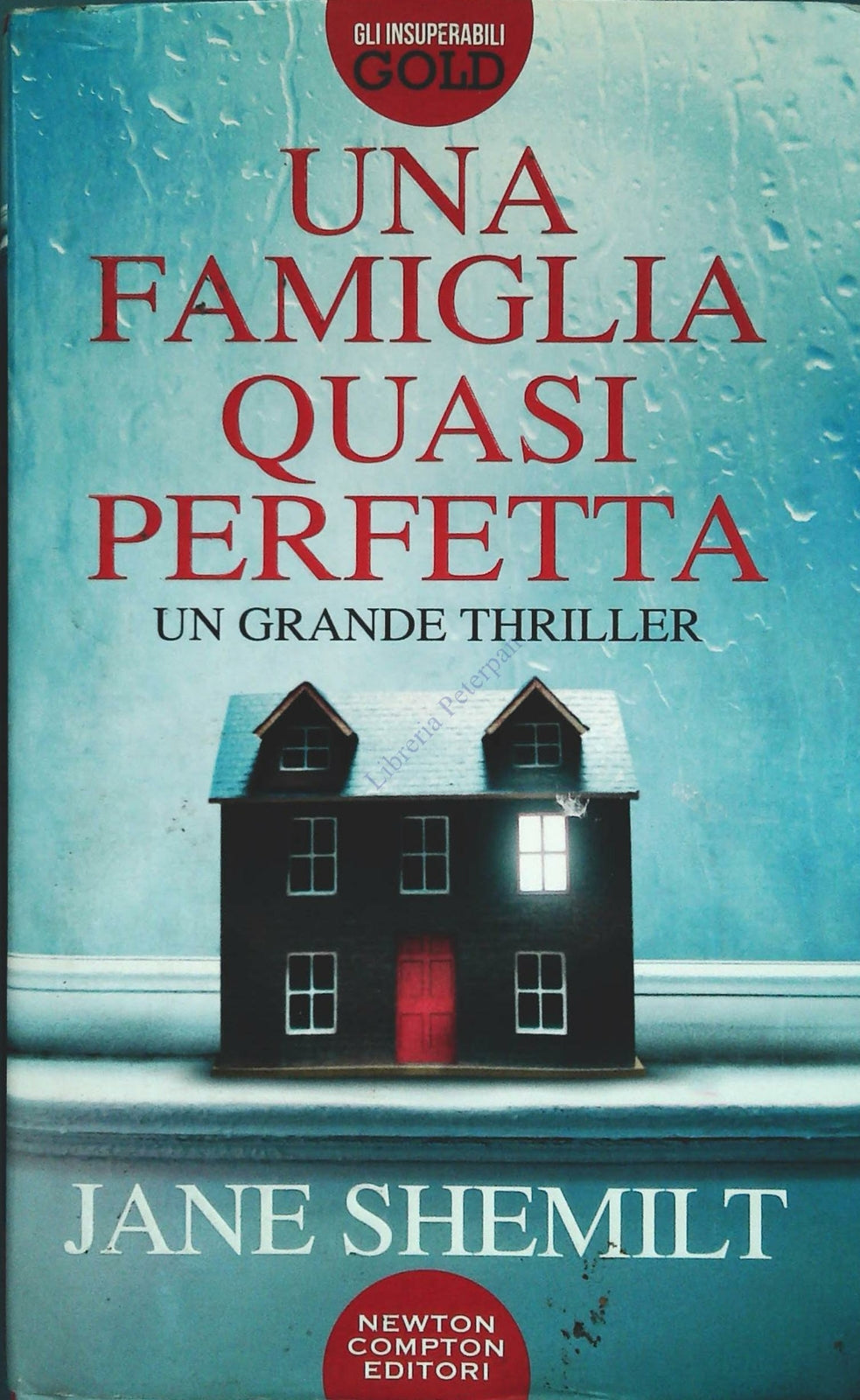 UNA FAMIGLIA QUASI PERFETTA - UN GRANDE THRILLER- NEWTON COMPTON 2016