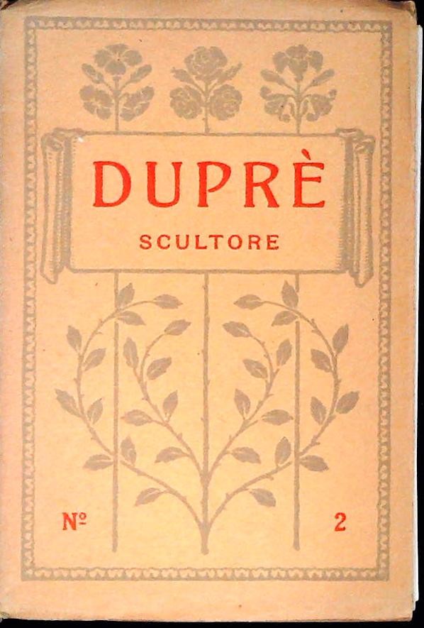 DUPRE' - SCULTORE - MAESTRI DELL'ARTE 1919