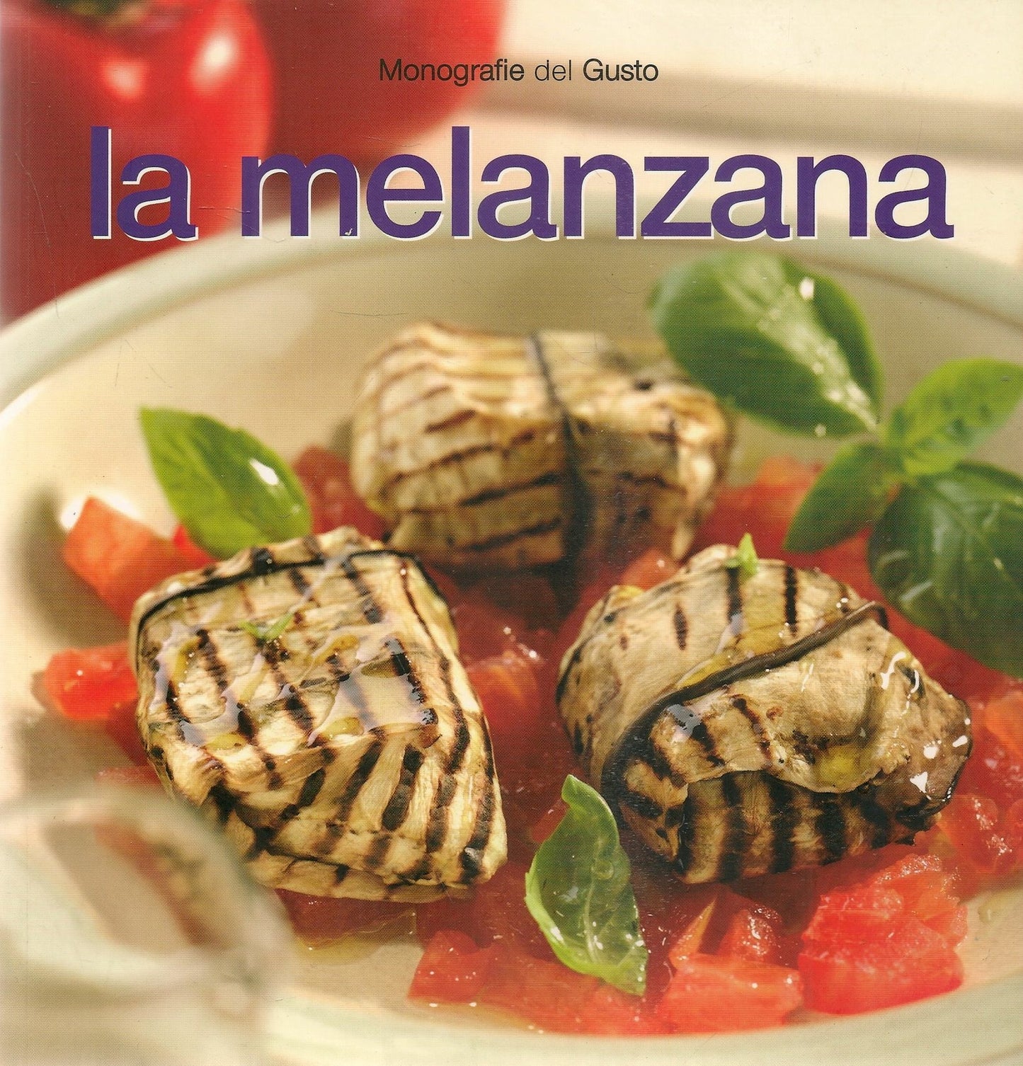 LA MELANZANA - MONOGRAFIED EL GUSTO