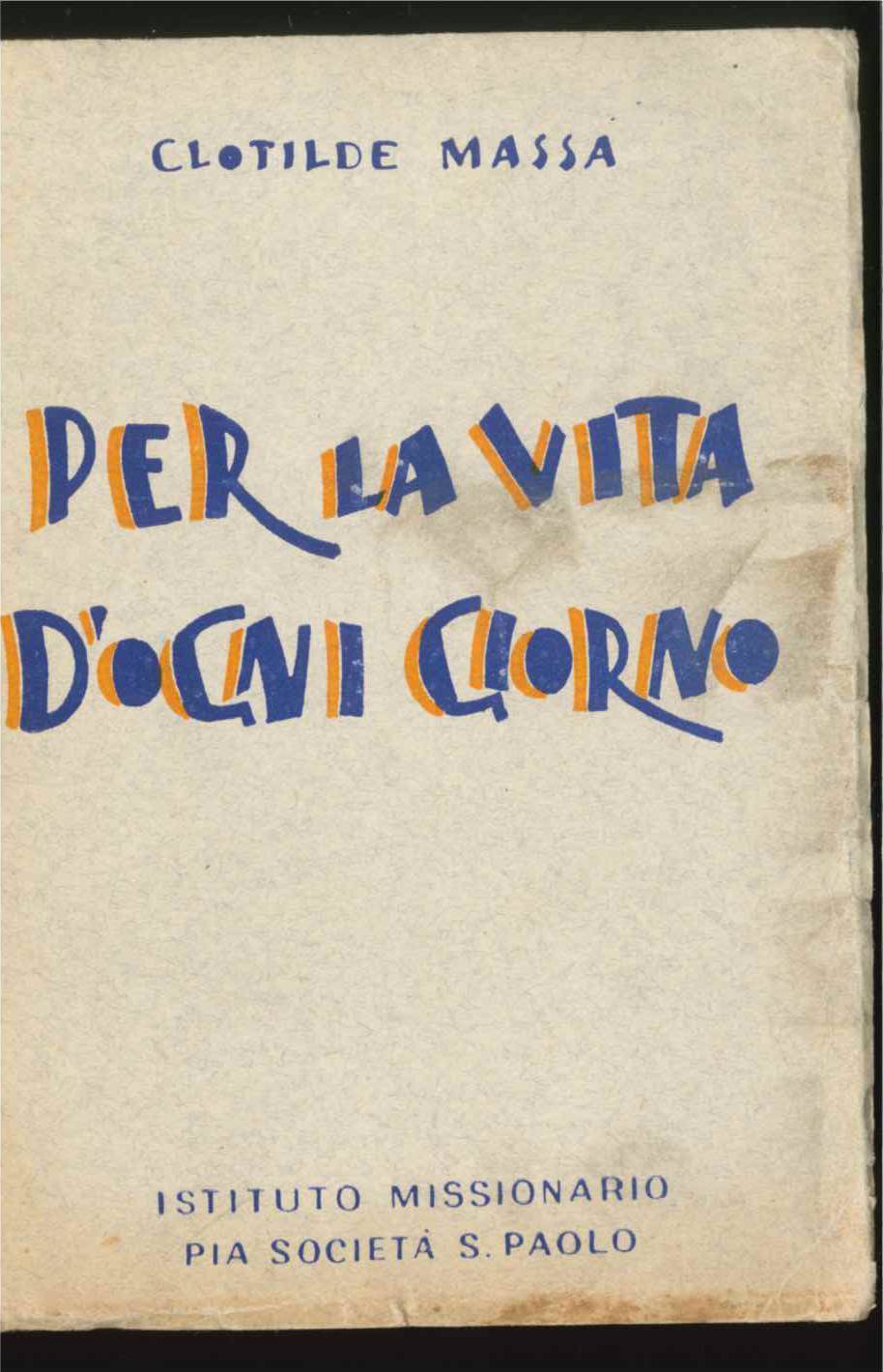 PER LA VITA D'OGNI GIORNO - CLOTILDE MASSA