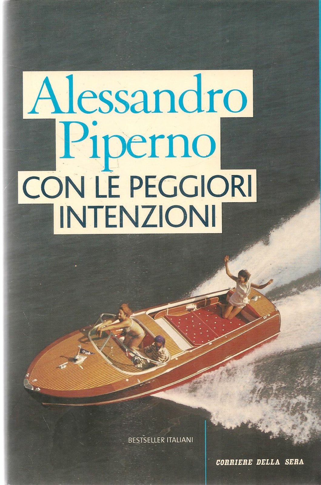 CON LE PEGGIORI INTENZIONI - ALESSANDRO PIPERNO