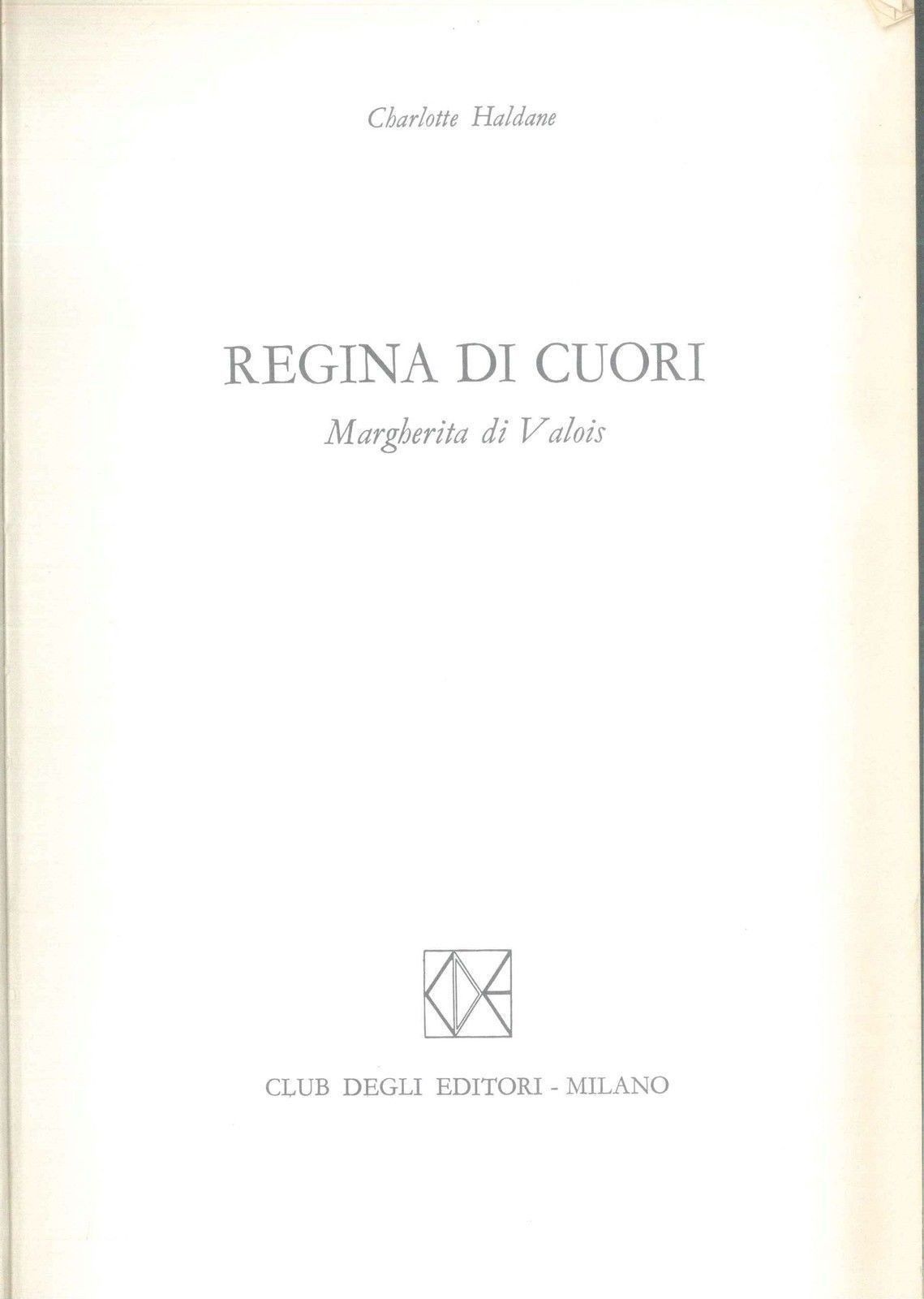 REGINA DI CUORI - MARGHERITA DI VALOIS - CHARLOTTE HALDAME