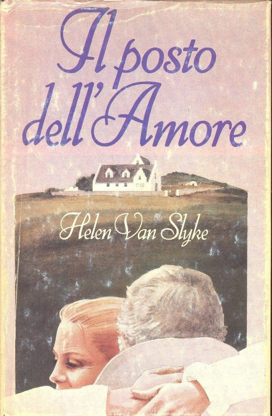 IL POSTO DELL'AMORE - HELEN VAN SLYKE - ED - CDE 1979