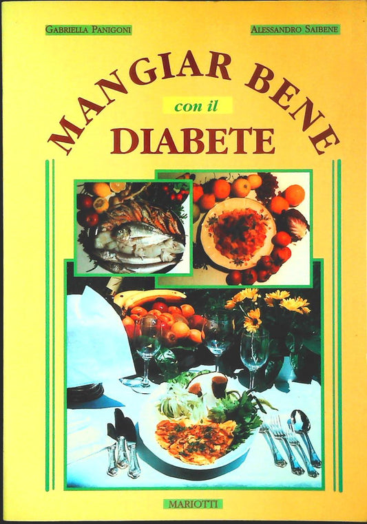 MANGIAR BENE CON IL DIABETE - GABRIELLA PANIGONI-ALESSANDRO  SAIBENE