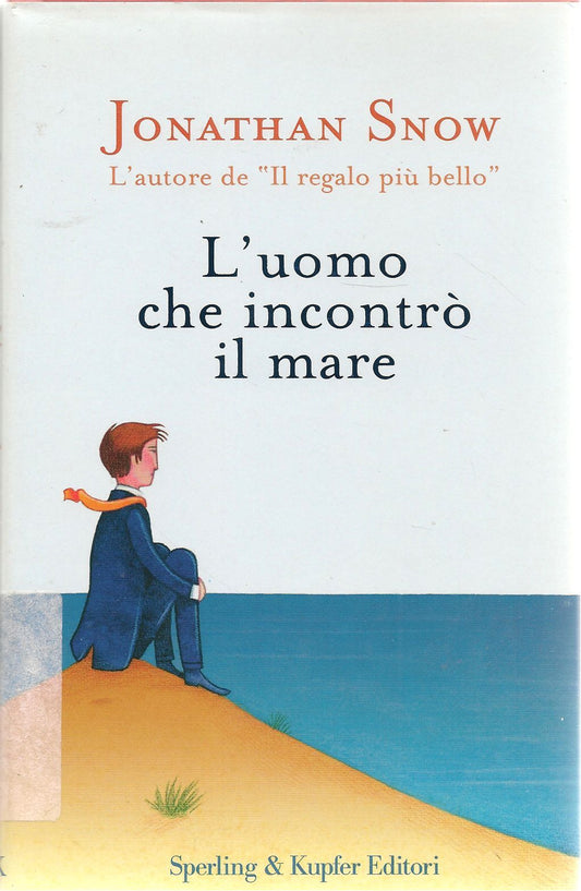 L'UOMO CHE INCONTRO' IL MARE - JONATHAN SNOW